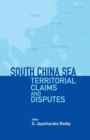 South China Sea : Territorial Claims and Disputes - Book