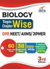 Biology Topic-Wise & Chapter-Wise Daily Practice Problem (Dpp) Sheets for Neet/ Aiims/ Jipmer - Book