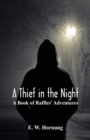 A Thief in the Night: : A Book of Raffles' Adventures - Book