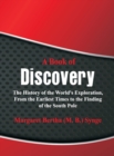 A Book of Discovery : : The History of the World's Exploration, From the Earliest Times to the Finding of the South Pole - Book
