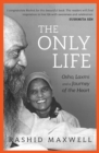 The Only Life : Osho, Laxmi and a Journey of the Heart - eBook