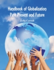 Handbook of Globalization : Past, Present and Future - Book
