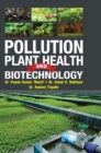 Pollution, Plant Health and Biotechnology - Book