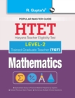 HTET (TGT) Trained Graduate Teacher (Level2) Mathematics (Class VI to VIII) Exam Guide - Book