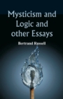 Mysticism and Logic and Other Essays - Book
