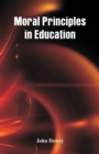 Moral Principles in Education - Book