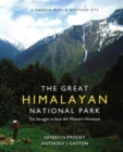 The Great Himalayan National Park : The Struggle to Save the Western Himalayas - Book