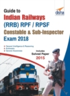 Guide to Indian Railways (Rrb) Rpf/ Rpsf Constable & Sub-Inspector Exam 2018 - Book