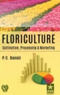 Floriculture : Cultivation Processing and Marketing - Book