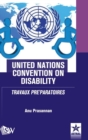United Nations Convention on Disability TRAVAUX PRE'PARATOIRES - Book