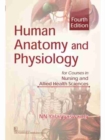 Human Anatomy and Physiology for Courses in Nursing and Allied Health Sciences - Book