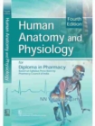 Human Anatomy and Physiology for Diploma in Pharmacy - Book