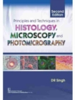 Principles and Techniques in Histology, Microscopy and Photomicrography - Book