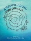 Alternative Futures : India Unshackled - Book