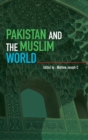 Pakistan and the Muslim World - Book