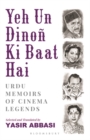 Yeh Un Dinon Ki Baat Hai : Urdu Memoirs of Cinema Legends - Book
