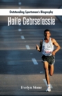 Outstanding Sportsman's Biography : Haile Gebrselassie - Book