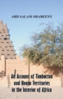 An Account of Timbuctoo and Housa Territories in the Interior of Africa - Book