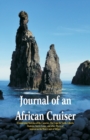 Journal of an African Cruiser : ( Comprising Sketches of the Canaries, the Cape de Verds, Liberia, Madeira, Sierra Leone, and Other Places of Interest on the West Coast of Africa) - Book