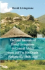 The Last Journals of David Livingstone, in Central Africa, from 1865 to His Death, (Volume 2), 1866-1868 - Book