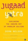 JUGAAD YATRA : Exploring the Indian Art of Problem Solving - Book