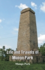 Life and Travels of Mungo Park - Book