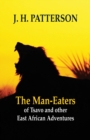 The Man-eaters of Tsavo and Other East African Adventures - Book