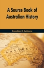 A Source Book of Australian History - Book