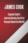 Captain Cook's Journal During the First Voyage Round the World - Book