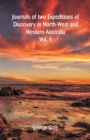 Journals of Two Expeditions of Discovery in North-West and Western Australia, : Vol. 1 - Book