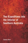 Two Expeditions into the Interior of Southern Australia, - Book