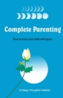 Complete Parenting - How to raise your child with grace - Book