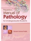 Preparatory Manual of Pathology for Undergraduate Students - Book