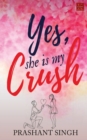 Yes, She is my Crush - Book