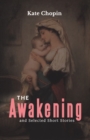 The Awakening and Selected Short Stories - Book