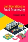 Unit Operations In Food Processing - Book
