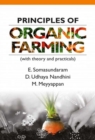 Principles of Organic Farming (With Theory and Practicals) - Book