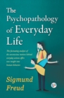 The Psychopathology of Everyday Life - Book