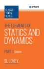 The Elements of Statics & Dynamics Part-1 Statics - Book