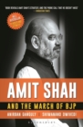 Amit Shah and the March of BJP - Book