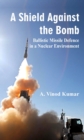 A Shield Against the Bomb : Ballistic Missile Defence in a Nuclear Environment - eBook