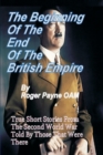 Beginning of the End of The British Empire : True Short Stories That Show How the Demise of British Empire Began With The Second World War - Book