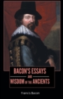 BACON'S ESSAYS and WISDOM OF THE ANCIENTS - Book