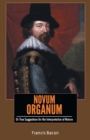 NOVUM ORGANUM Or True Suggestions for the Interpretation of Nature - Book