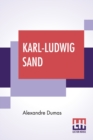 Karl-Ludwig Sand : From The Set Of Volumes Of Celebrated Crimes - Book