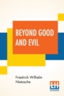 Beyond Good And Evil : Translated By Helen Zimmern Alongwith 'From The Heights' Translated By L. A. Magnus - Book