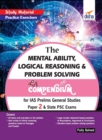 The Mental Ability, Logical Reasoning & Problem Solving Compendium for IAS Prelims General Studies Paper 2 & State Psc Exams - Book