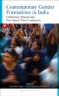 Contemporary Gender Formations in India : Conformity, Dissent and New Space-Time Continuums - Book