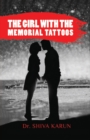 The Girl With The Memorial Tattoos : The one who has nothing to lose - Book