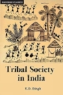 Tribal Society in India : An Anthropo-historical Perspective - Book